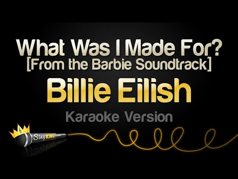 Billie Eilish - What Was I Made For? (Karaoke Version [From The Barbie Soundtrack]