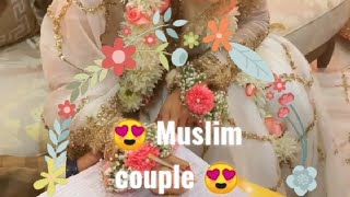 💞 Nikah😍Cute New Married Couples😘Whatsapp status video💗 beautiful bridal😍 Muslim couple 2021