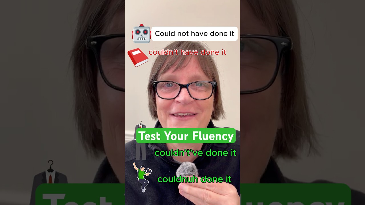 Fluent English Speaking: Couldn't have done it