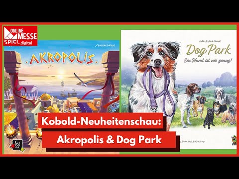 Neuheiten vom Kobold: Dog Park, Akropolis | Kurzvorstellung