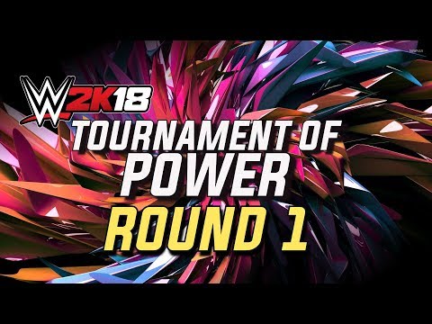 WWE 2K18: TOURNAMENT of POWER! (Round 1)