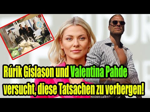 Rúrik Gíslason und Valentina Pahde versucht, diese Tatsachen zu verbergen!