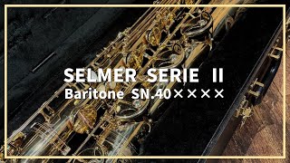 【サックスレビュー】SELMER SERIE Ⅱ Baritone SN.40××××【SDwinds】