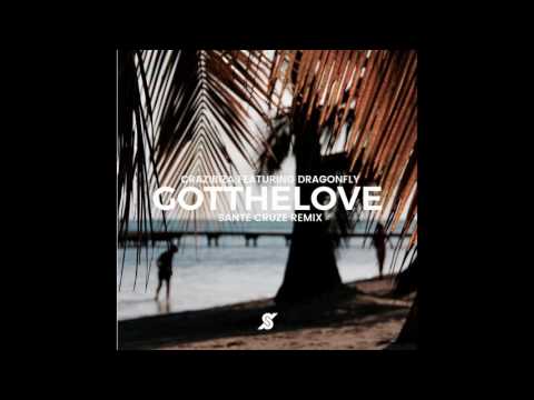 Crazibiza feat DragonFly - Got the Love (Sante Cruze Remix )