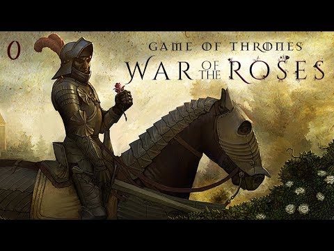(Game of Thrones RPG) War of the Roses, Session 0