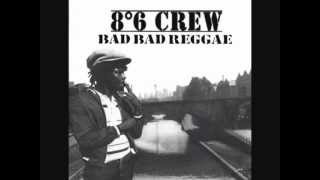 8°6 Crew (FRA) - Bad Bad reggae FULL ALBUM