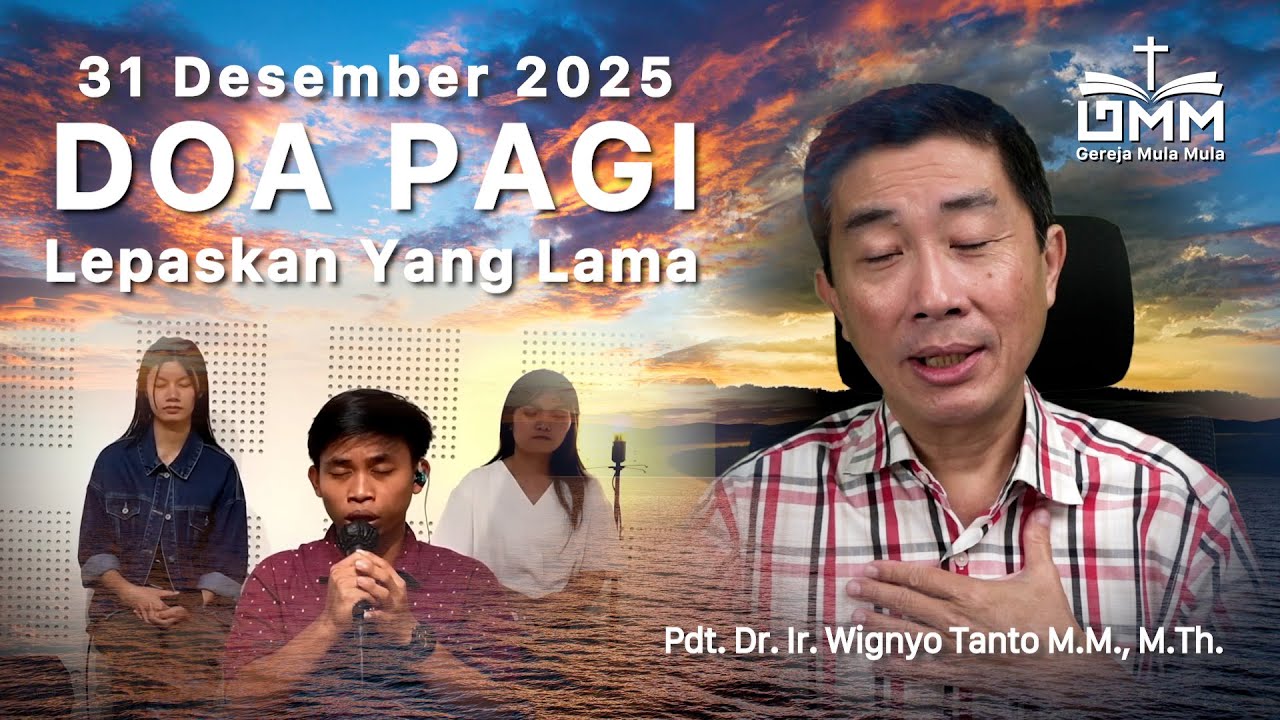 DOA PAGI | Lepaskan yang Lama – 31 Desember 2025 | Ps. Wignyo Tanto