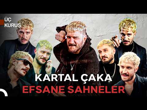 Mesele Kartal Çaka Sahneleriyse... #1 - Üç Kuruş
