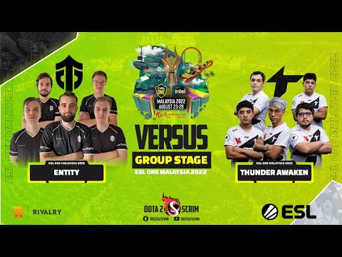 Entity vs Thunder Awaken - ESL One Malaysia 2022 - Group Stage - BO2