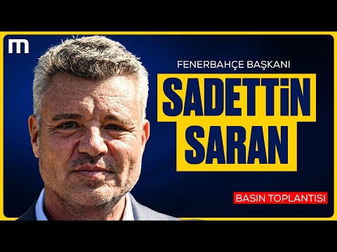 Fenerbahçe Başkanı Sadettin Saran'dan Açıklamalar | Canlı Yayın