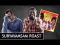 Suryavamsam Roast Plip Plip