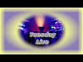 Tuesday Live