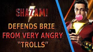 ANGRY Captain Marvel Fan Stalks Me &amp; Shazam Defends Brie Larson From Trolls