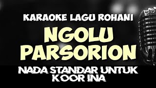 Download lagu Ngolu parsorion karaoke || Nada standar untuk koor ina || Karaoke lagu koor ina ngolu parsorion mp3