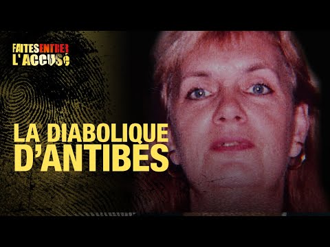 Faites Entrer l'Accusé : Geneviève Montillet, la diabolique d'Antibes