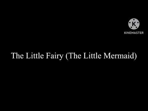 The Little Fairy Part 1 - “Fathoms Below”/Main Titles