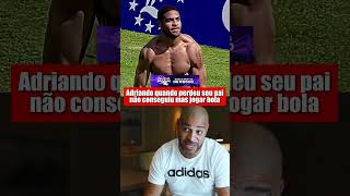 Adriano quando perdeu seu pai não conseguiu mas jogar bola #futebol #kingpanda #viral #fyp