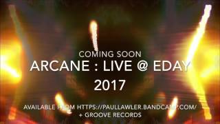 'Arcane: Live @ E-day 2017' - Album Trailer