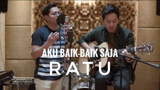 Download lagu AKU BAIK-BAIK SAJA - RATU (ALGHUFRON & AUDREE DEWANGGA) mp3 Download lagu AKU BAIK-BAIK SAJA - RATU (ALGHUFRON & AUDREE DEWANGGA) mp3