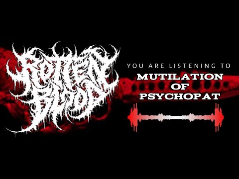 ROTTEN BLOOD - MUTILATION OF PSYCHOPAT [OFFICIAL VISUALIZER] (2017-2022) AS