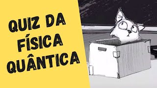 TESTE SEUS CONHECIMENTOS DE FÍSICA QUÂNTICA