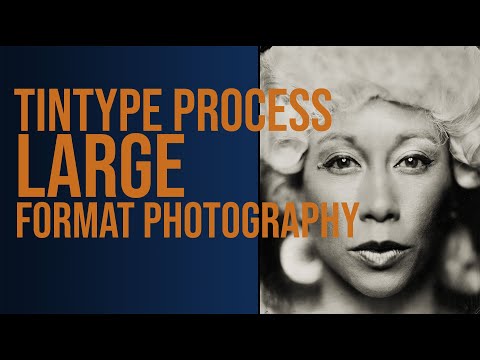 The Tintype Process | Large Format Photography Using Wet Plate Collodion