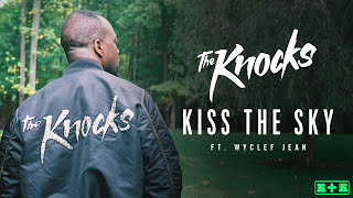 The Knocks - Kiss The Sky feat. Wyclef Jean [Official Audio]