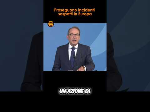 ALTRI STRANI INCIDENTI in EUROPA: cosa c'è dietro?