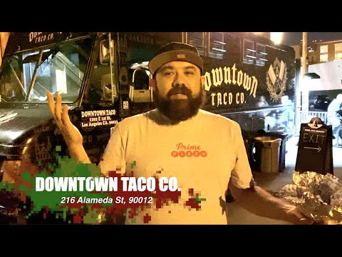 Downtown Taco Company Taco Review - Downtown LA