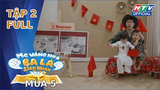 Mẹ Vắng Nhà, Ba Là Siêu Nhân 5 | Tập 2 (16/4/2026)