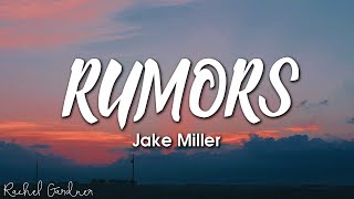 Jake Miller - Rumors (Lyrics)