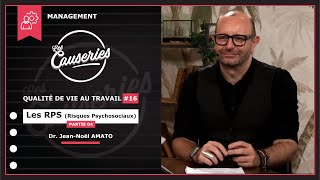 Causeries Management - Qualité de vie au travail #16 - Les RPS (Risques Psycho-Sociaux) - Partie 4