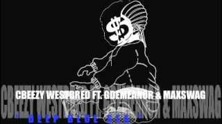CBEEZY WESTBRED FT. G DEMEANOR & MAX SWAG 