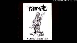 Traumatic – The Morbid Act Of A Sadistic Rape Incision