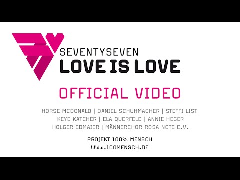Projekt 100% MENSCH - 77 (LOVE IS LOVE) Official Video