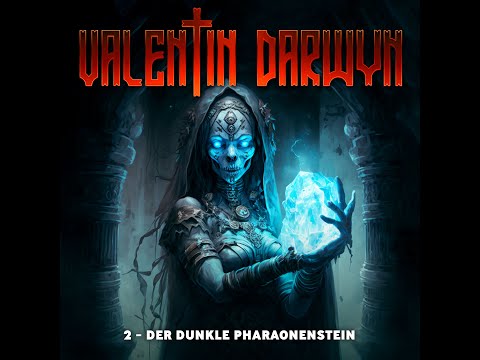 Valentin Darwyn 2 - Der dunkle Pharaonenstein (Komplettes Hoerspiel)