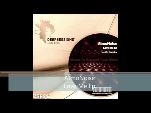 DSR242 AtmoNoise - Love Me Ep • Deepsessions Recordings