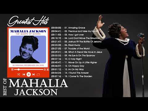Mahalia Jackson - The best songs of  Mahalia Jackson - Gospel Songs