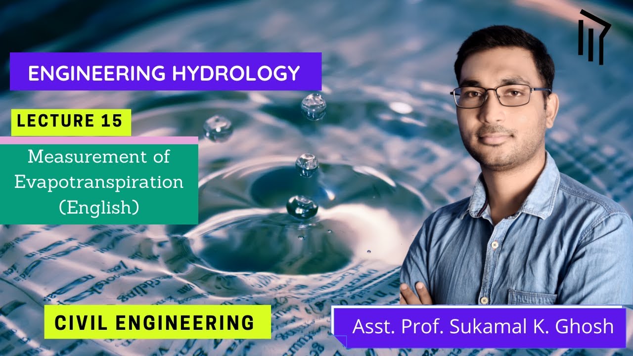 Measurement of Evapotranspiration(English) | Engineering Hydrology | Lecture 15| Civil Engineering