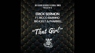 ERICK SERMON ft. RICCO BARRINO, BIG K.R.I.T, &amp; PHARRELL - &quot;THAT GIRL&quot;
