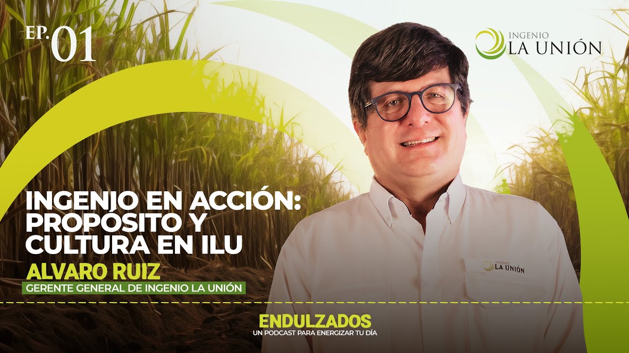 01 | Ingenio en acción: Propósito y cultura en ILU - Ing. Alvaro Ruiz