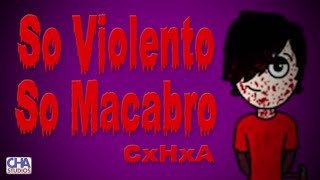 PXNDX - So Violento So Macabro | Video Animado por CxHxA