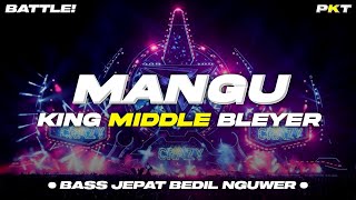 Download lagu DJ MANGU - BASS JEPAT BEDIL NGUWER KING MIDDLE BLEYER | PASUKAN KURANG TURU mp3