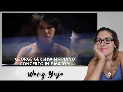 LucieV Reacts to George Gershwin Piano Concerto in F major Wang Yuja