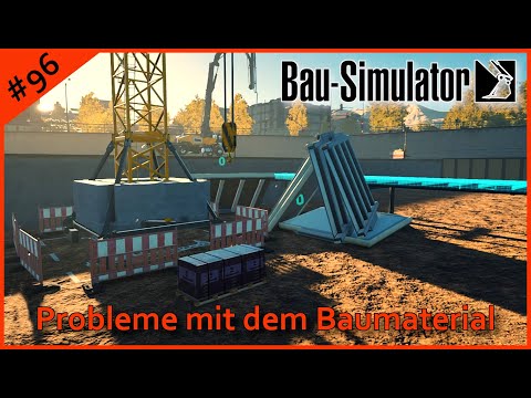 Let´s Play Bau Simulator #96 | Probleme mit dem Baumaterial | PS4