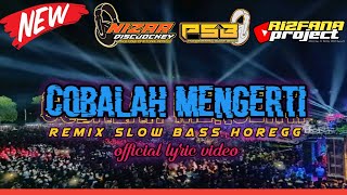 Download lagu DJ COBALAH MENGERTI REMIX SLOW BASS HOREGG || PUNOKAWAN SLOW BASS FT RIZFANA PROJECT mp3 Download lagu DJ COBALAH MENGERTI REMIX SLOW BASS HOREGG || PUNOKAWAN SLOW BASS FT RIZFANA PROJECT mp3