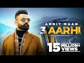 AMRIT MAAN 3 Aarhi Official Video Desi Crew Latest Punjabi Song 2021 New Punjabi Songs 2021