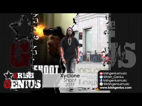 Xyclone - Shoot [A Just We Riddim] March 2017