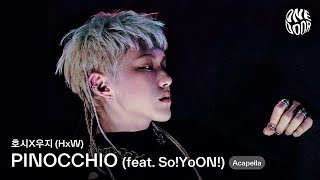 Download lagu 호시X우지 (SEVENTEEN) ‘PINOCCHIO (feat. So!YoON!)’ Acapella mp3 Download lagu 호시X우지 (SEVENTEEN) ‘PINOCCHIO (feat. So!YoON!)’ Acapella mp3