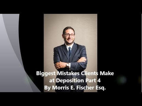 Biggest Mistakes Clients Make at Deposition Part 4